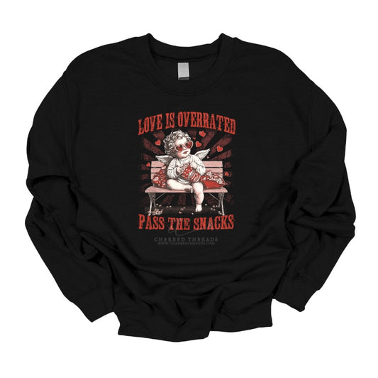 Love Is Overrated, Pass the Snacks Graphic Tee & Crewneck
