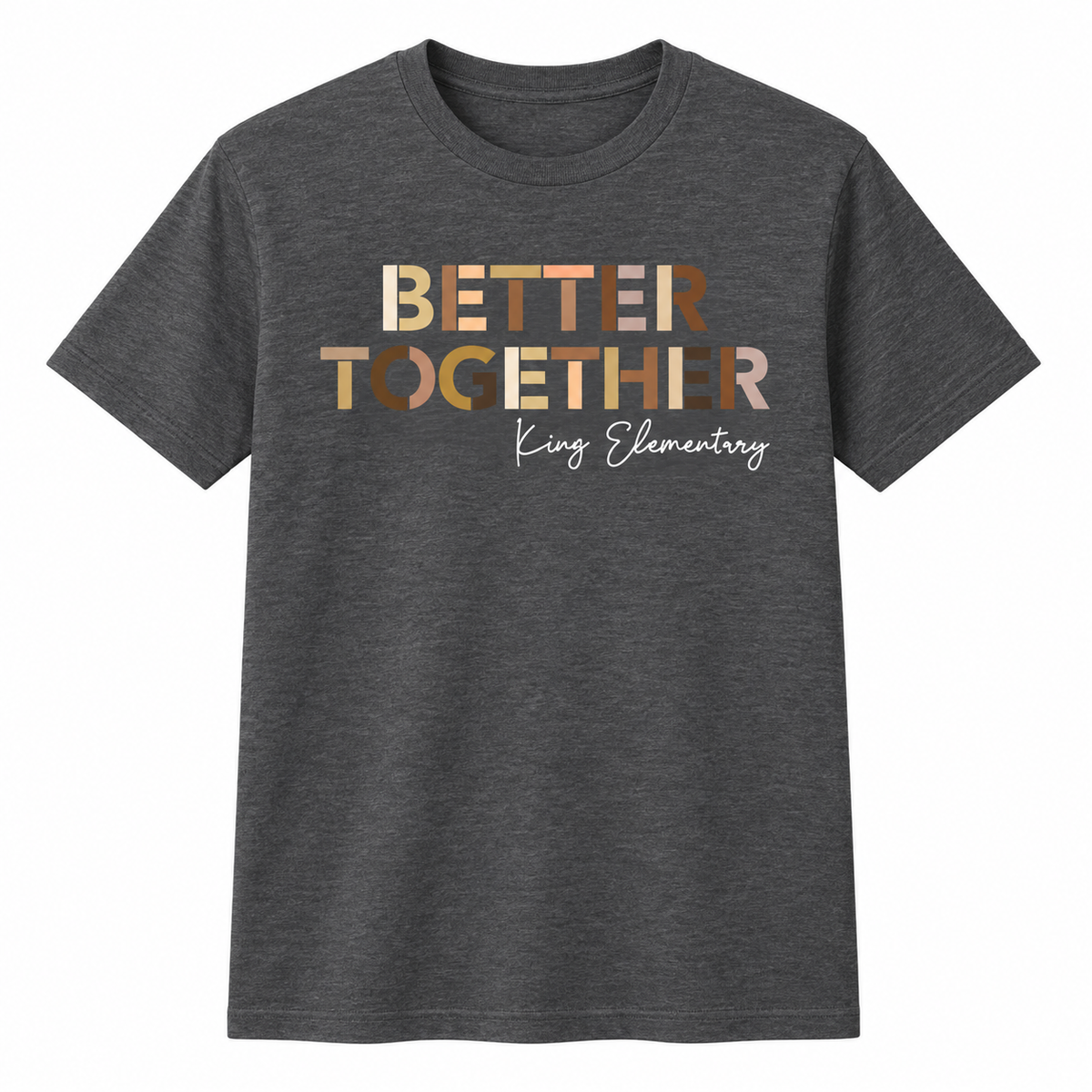 2021 King Elementary Better Together Short Sleeve T-Shirt