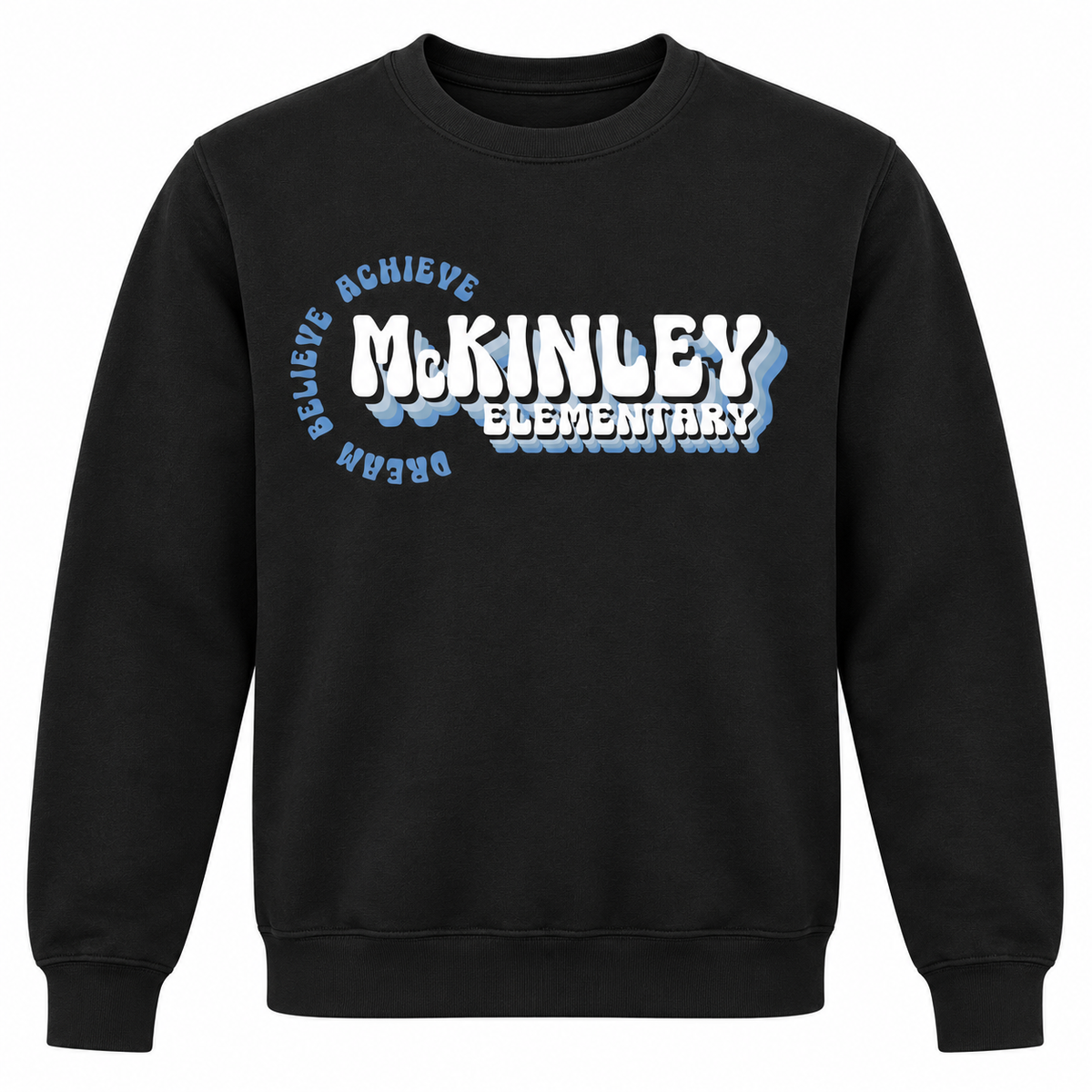 2024 McKinley Elementary Dream Believe Achieve Crewneck Sweatshirt