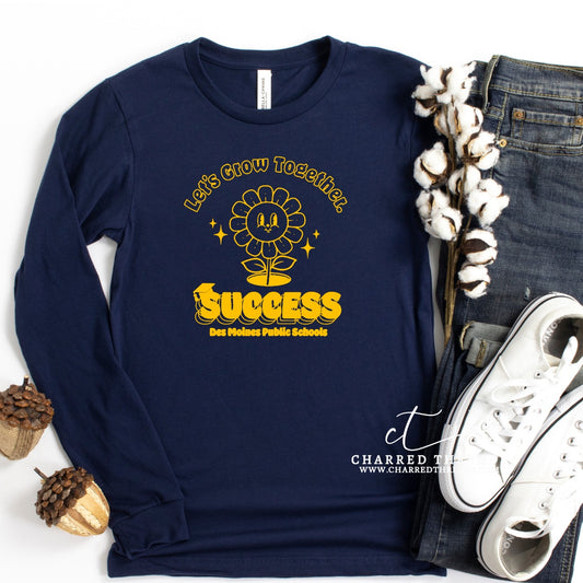 2024 Let’s Grow Together DMPS Success Long Sleeve Shirt