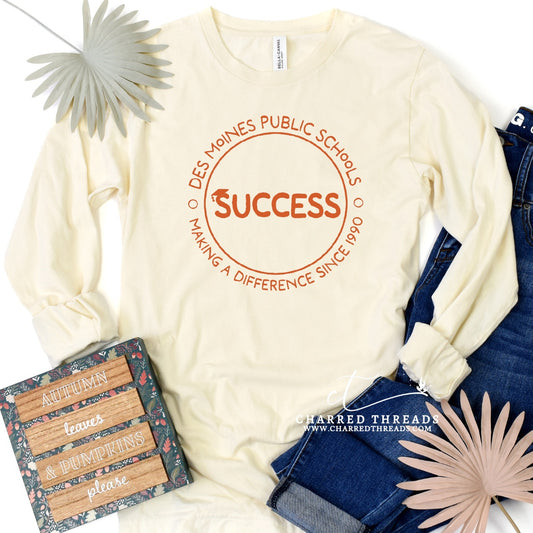 2024 Making a Difference DMPS Success Long Sleeve Shirt