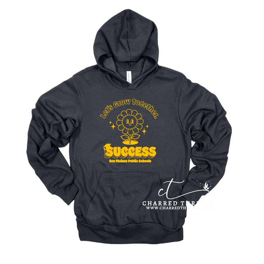 2024 Let’s Grow Together DMPS Success Hooded Sweatshirt