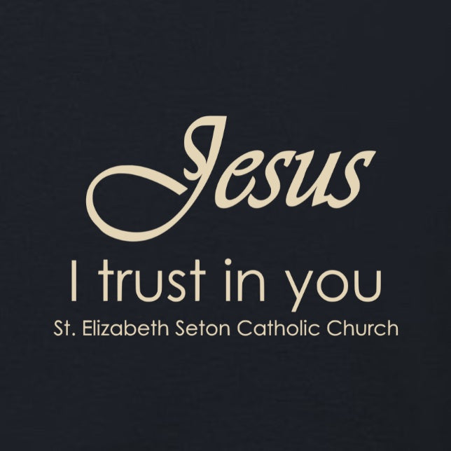 "Jesus, I Trust in You" St. Elizabeth Seton Catholic Church
