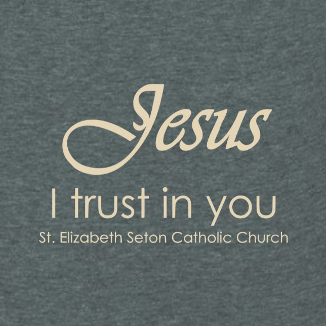 "Jesus, I Trust in You" St. Elizabeth Seton Catholic Church