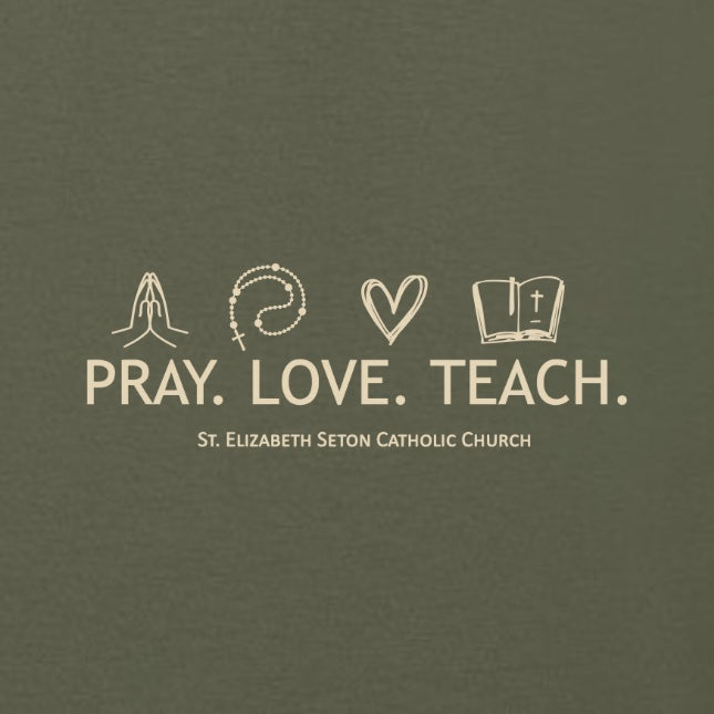 Pray Love Teach St. Elizabeth Seton Catholic Church