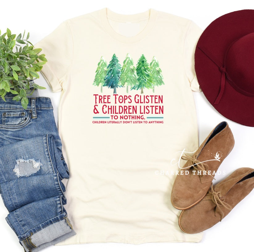 Tree Tops Glisten Children Listen to Nothing Short Sleeve Graphic T-Shirt