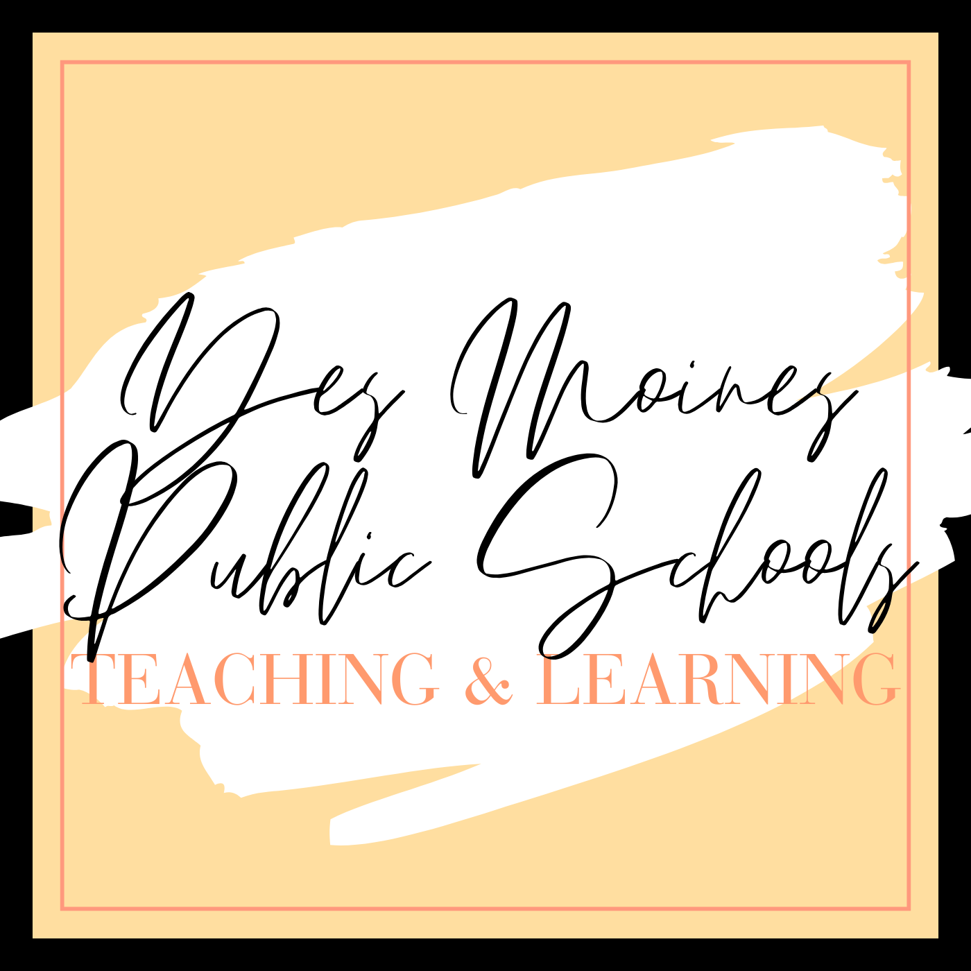 DMPS Teaching & Learning