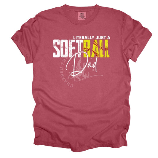 Softball Dad Shirt | Literally Just a Softball Dad Tee | Funny Softball Dad Game Day Shirt | Comfort Colors Graphic Tee