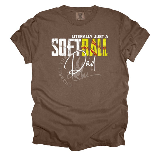 Softball Dad Shirt | Literally Just a Softball Dad Tee | Funny Softball Dad Game Day Shirt | Comfort Colors Graphic Tee