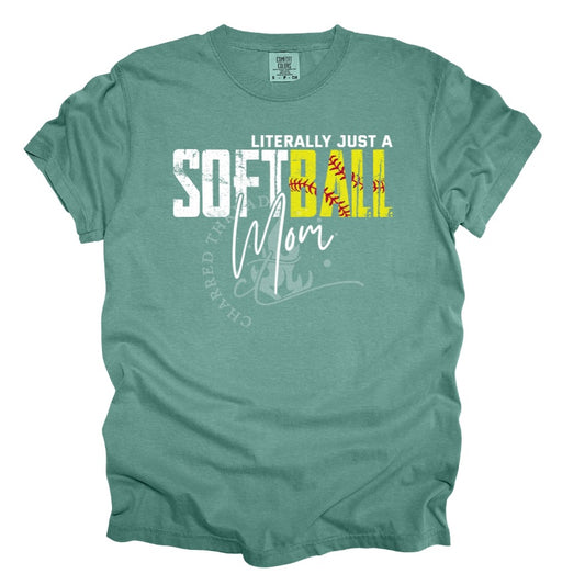 Softball Mom Shirt | Literally Just a Softball Mom Tee | Funny Softball Game Day Shirt | Comfort Colors Graphic Tee