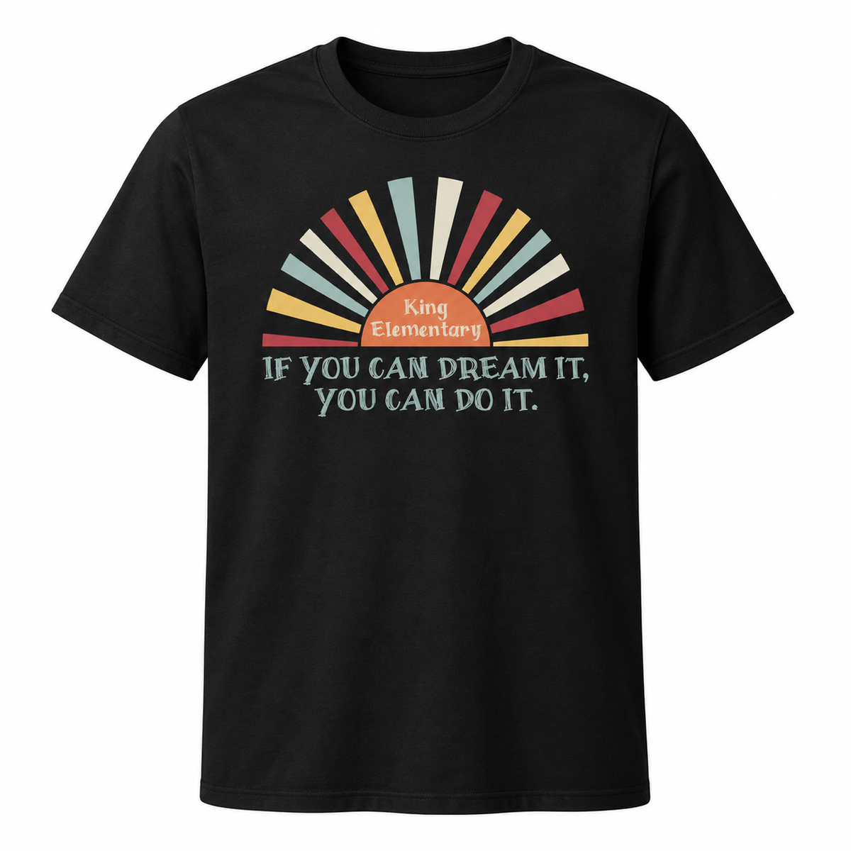 2023 King Elementary If You Can Dream It Short Sleeve T-Shirt