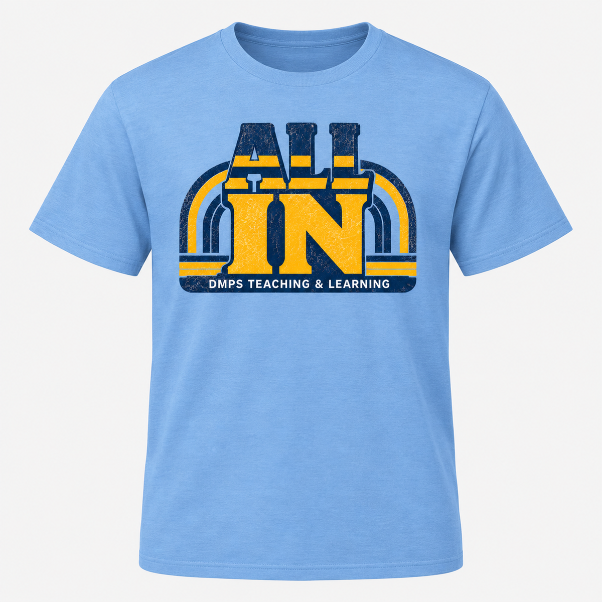 2026 DMPS Teaching & Learning All In Short Sleeve T-Shirt