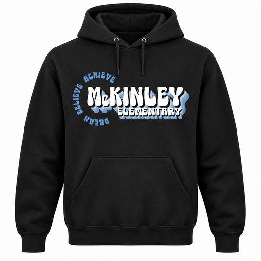 2024 McKinley Elementary Dream Believe Achieve Hooded Sweatshirt
