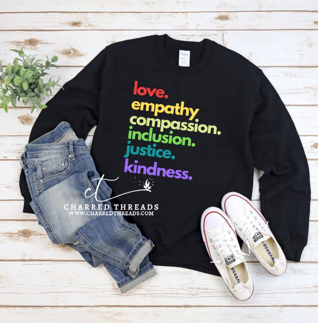 Love Empathy Compassion Inclusion Justice Kindness Crewneck Sweatshirt