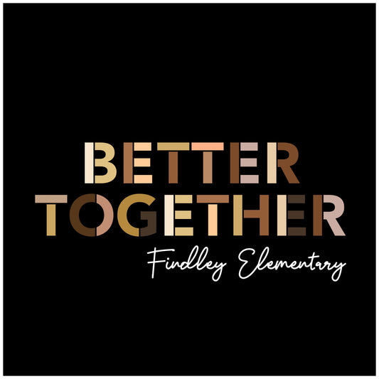 2021 Findley Elementary Better Together Apparel Collection