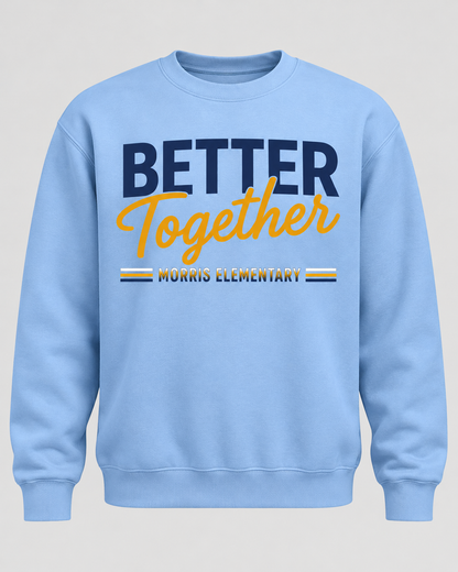 2026 Morris Elementary Better Together Crewneck Sweatshirt