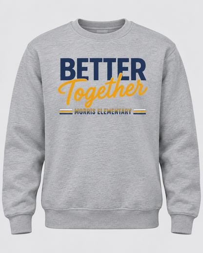 2026 Morris Elementary Better Together Crewneck Sweatshirt