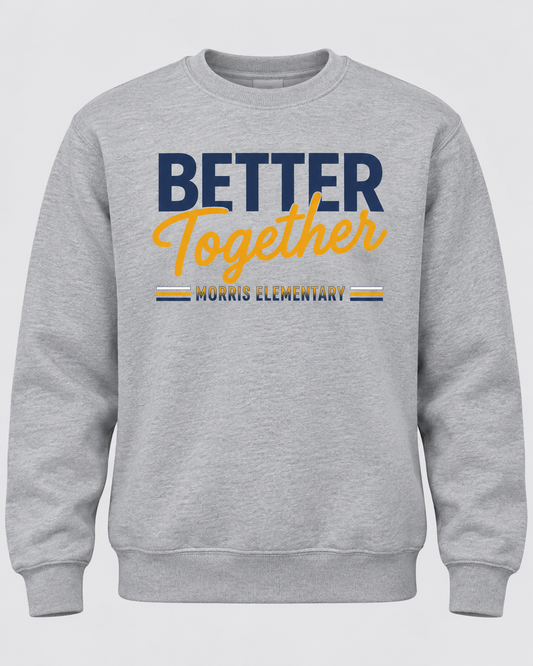 2026 Morris Elementary Better Together Crewneck Sweatshirt