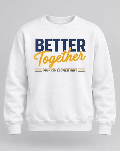 2026 Morris Elementary Better Together Crewneck Sweatshirt