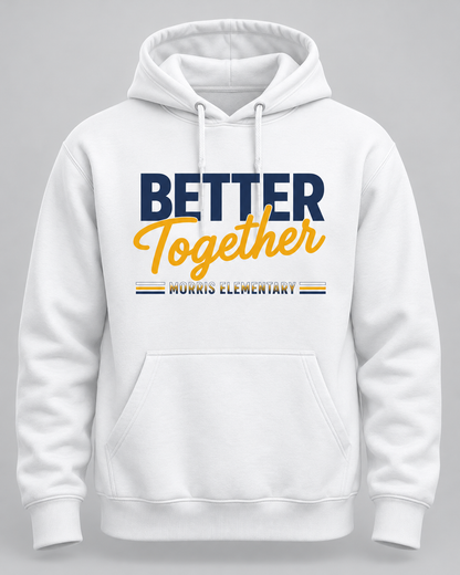 2026 Morris Elementary Better Together Hooded Sweatshirt