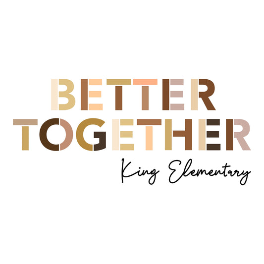 2021 King Elementary Better Together Apparel Collection