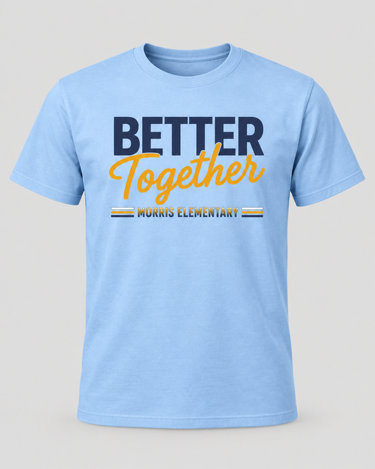 2026 Morris Elementary Better Together Short Sleeve T-Shirt