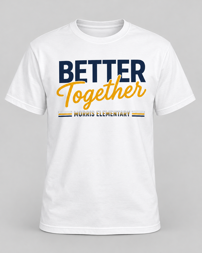 2026 Morris Elementary Better Together Short Sleeve T-Shirt