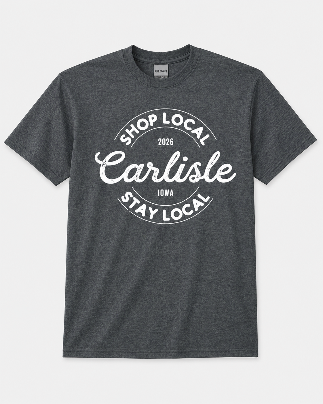 Carlisle Shop Local Stay Local 2026 T-Shirt