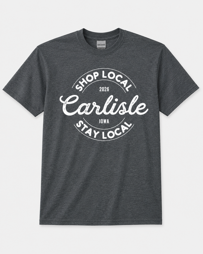 Carlisle Shop Local Stay Local 2026 T-Shirt