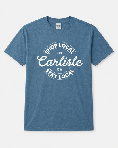 Carlisle Shop Local Stay Local 2026 T-Shirt