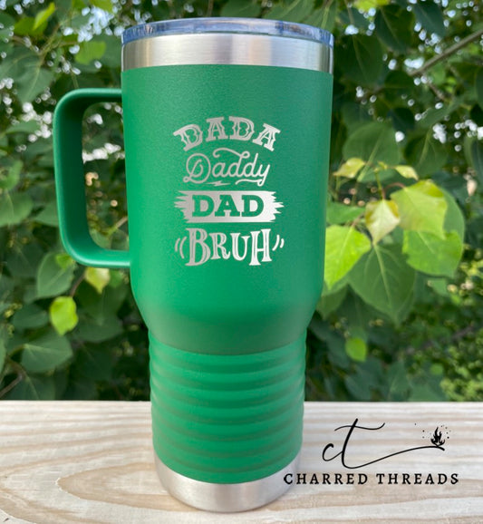 Dada Daddy Dad Bruh 20 oz. Insulated Travel Mug