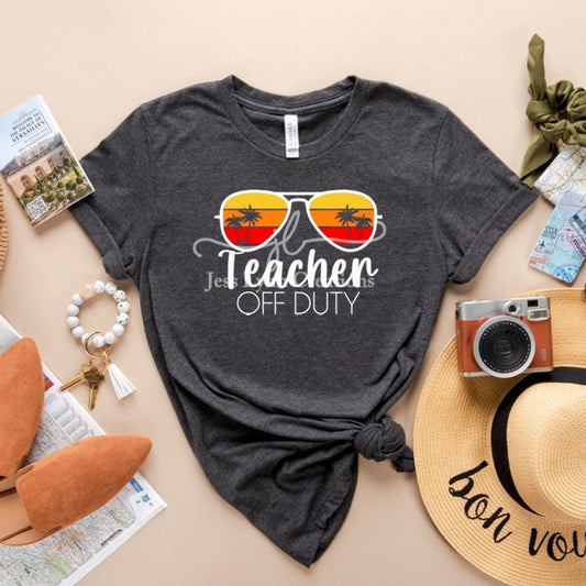 Teacher Off Duty Short Sleeve Shirt