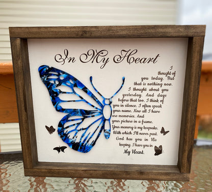 In My Heart Butterfly Memorial Sign, Remembrance Sign, In Memory Of Sign, Family Loss Memorial Sign, Sympathy Remembrance Sign